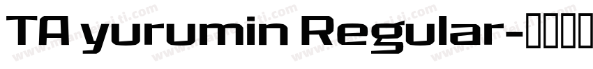 TA yurumin Regular字体转换